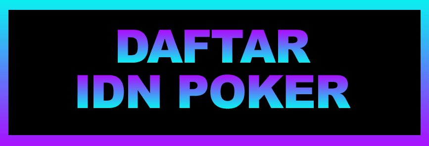 DAFTAR POKER ONLINE